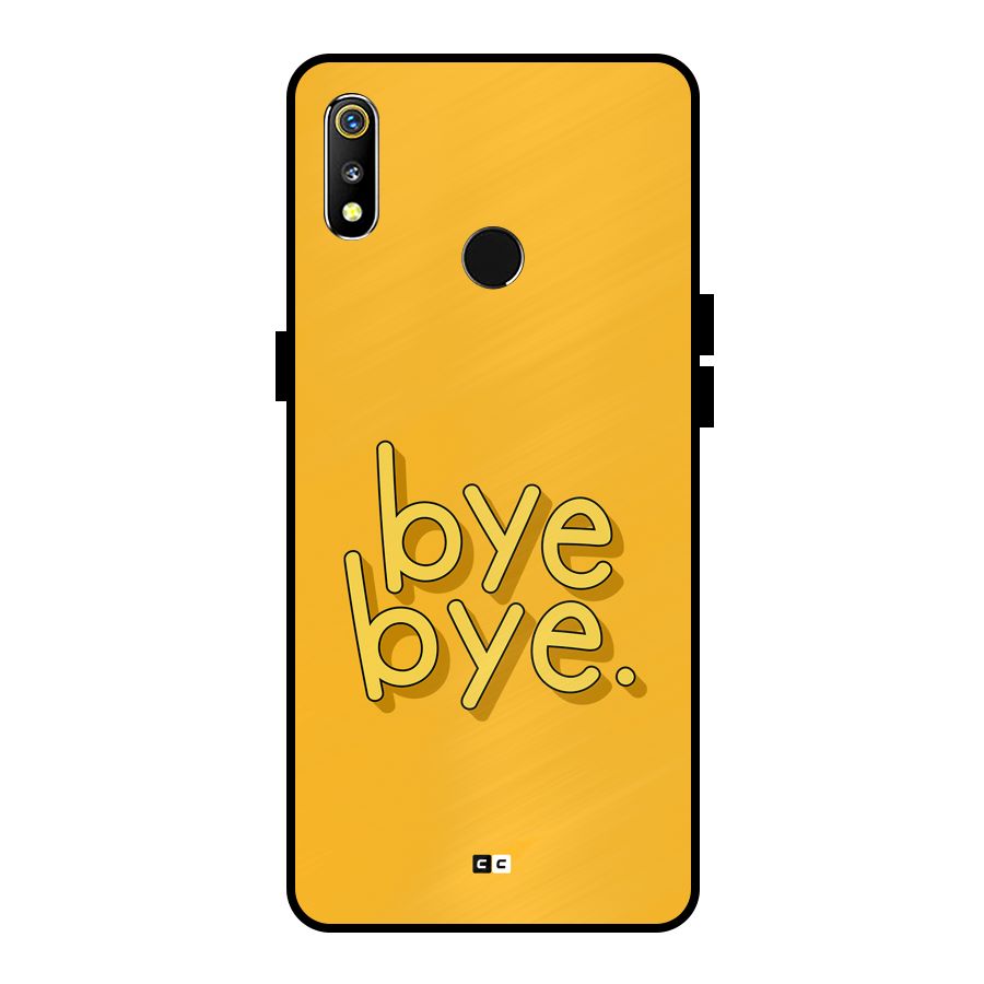 Bye Bye Metal Back Case for Realme 3