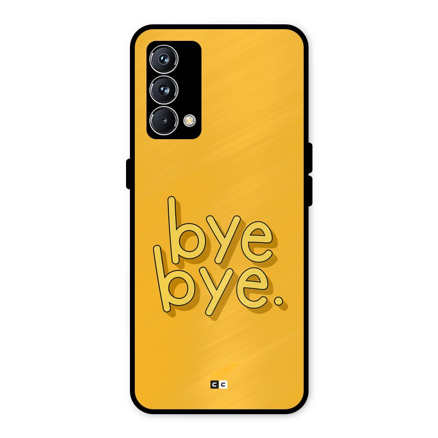Bye Bye Metal Back Case for Realme GT Master Edition