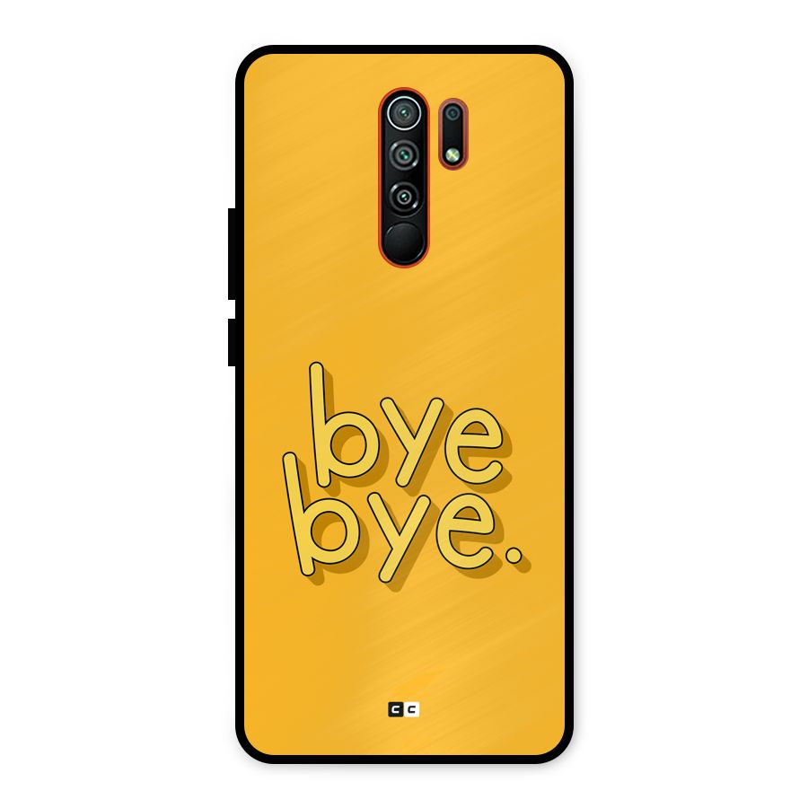 Bye Bye Metal Back Case for Redmi 9 Prime