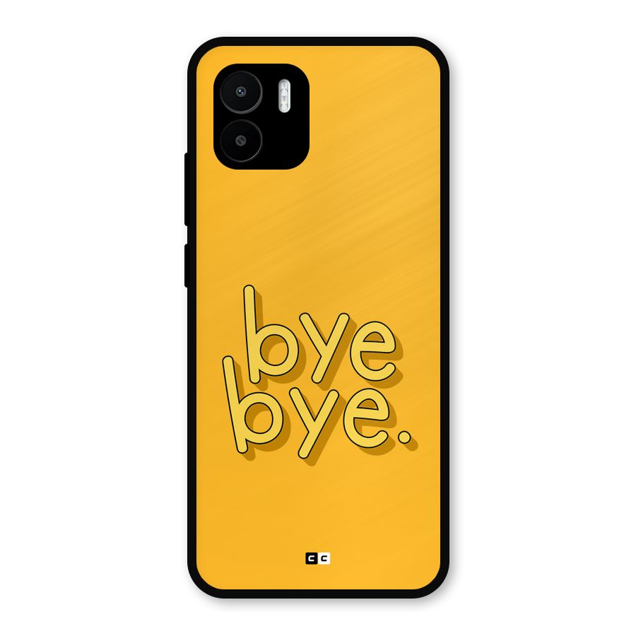 Bye Bye Metal Back Case for Redmi A2