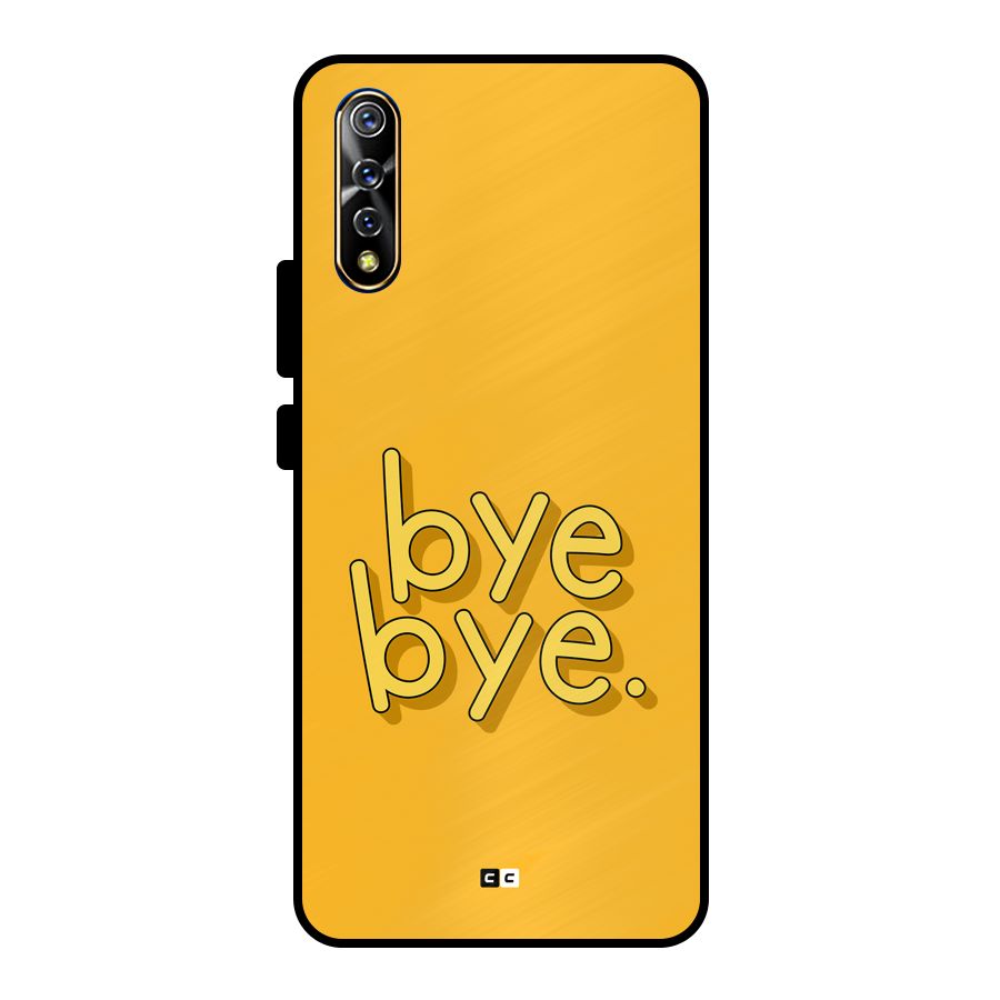 Bye Bye Metal Back Case for Vivo S1