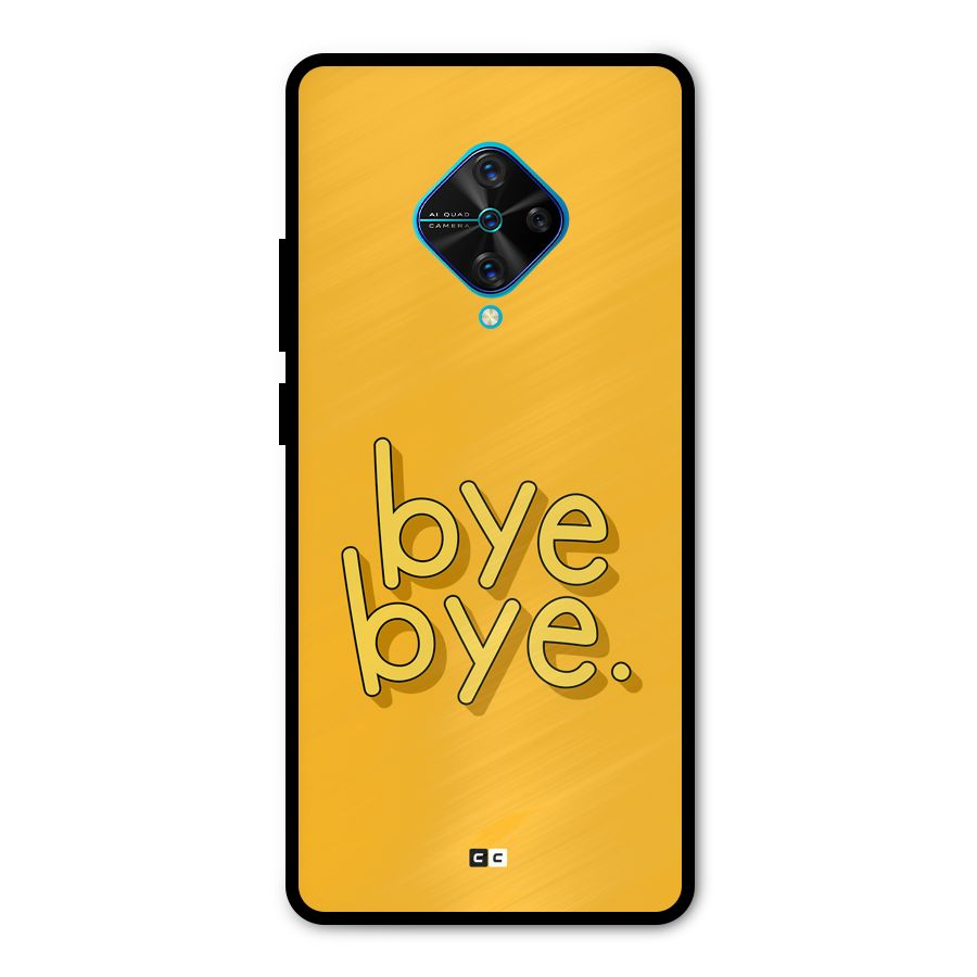 Bye Bye Metal Back Case for Vivo S1 Pro
