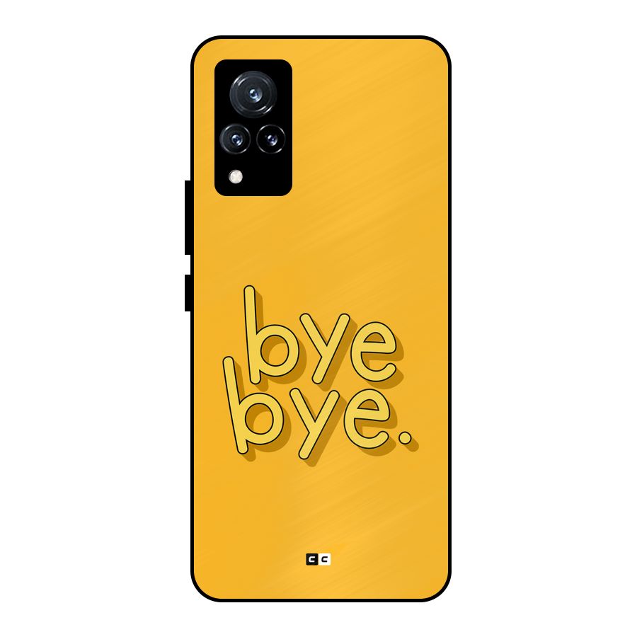 Bye Bye Metal Back Case for Vivo V21 5G