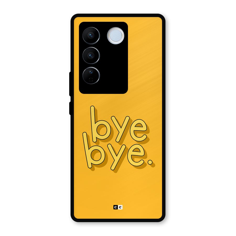 Bye Bye Metal Back Case for Vivo V27