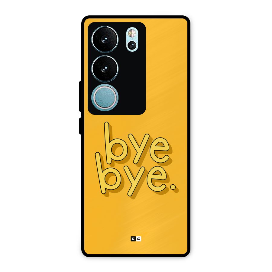 Bye Bye Metal Back Case for Vivo V29 Pro