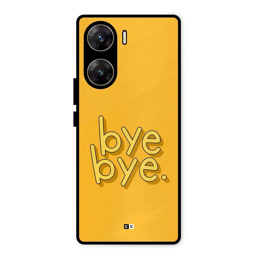 Bye Bye Metal Back Case for Vivo V29e