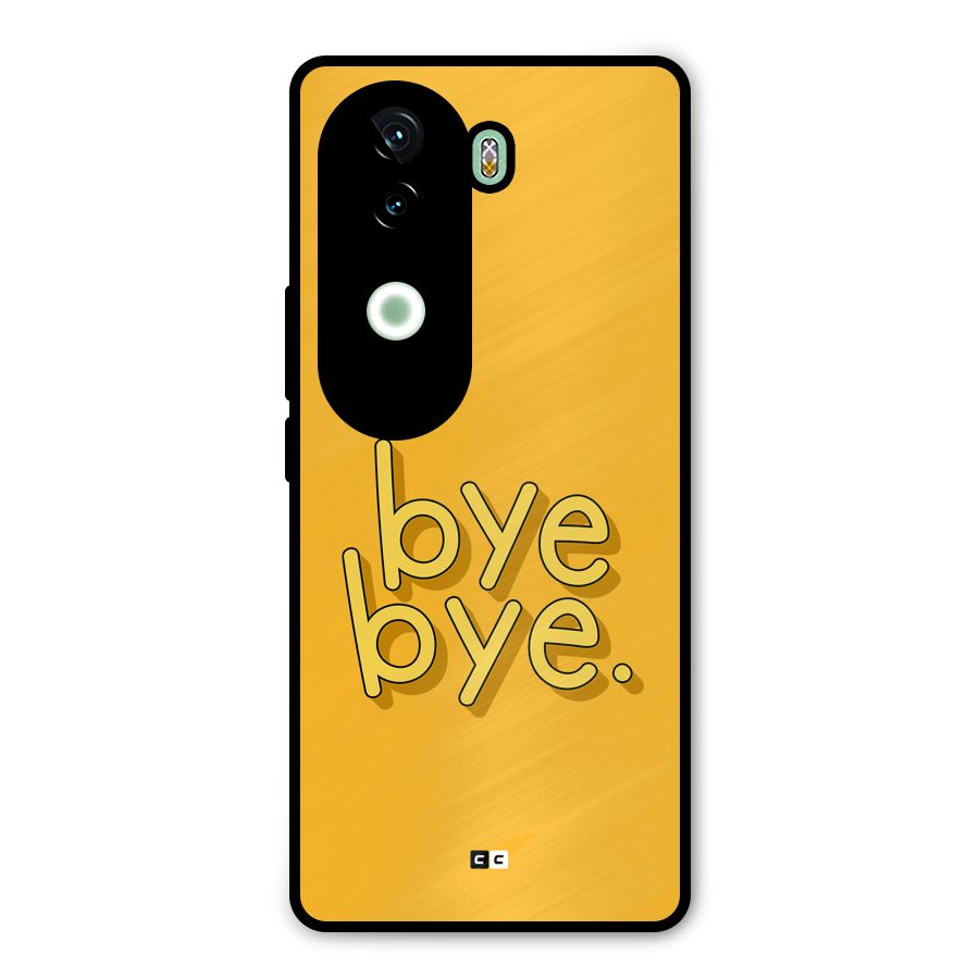 Bye Bye Metal Back Case for Vivo V40e