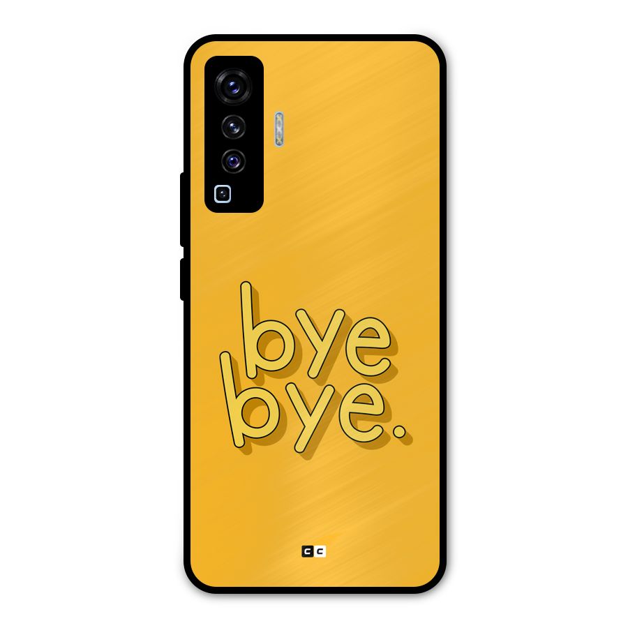 Bye Bye Metal Back Case for Vivo X50