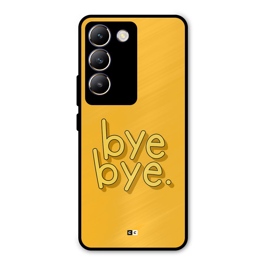 Bye Bye Metal Back Case for Vivo Y200e