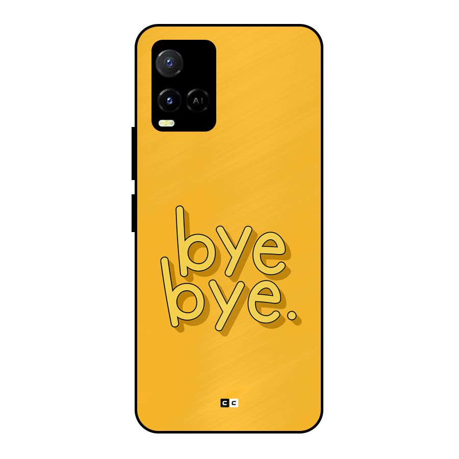 Bye Bye Metal Back Case for Vivo Y21A
