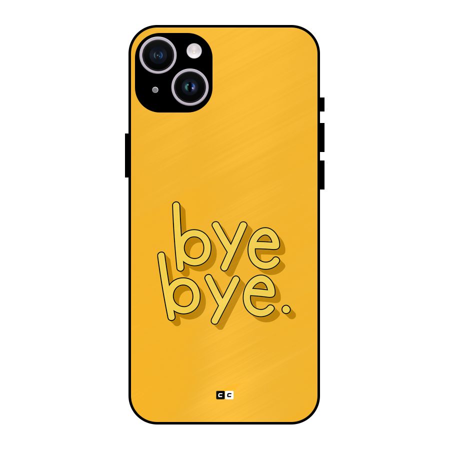 Bye Bye Metal Back Case for iPhone 14 Plus