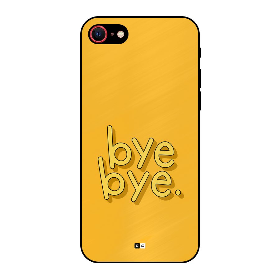 Bye Bye Metal Back Case for iPhone 7