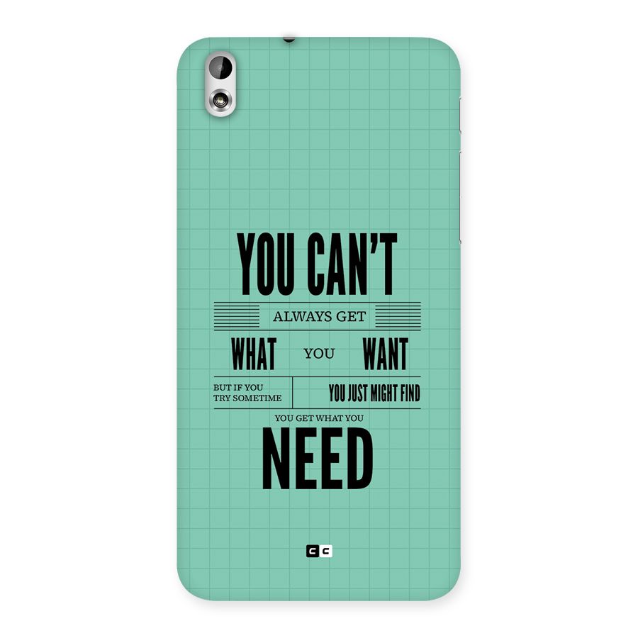 Cant Always Get Back Case for Desire 816g