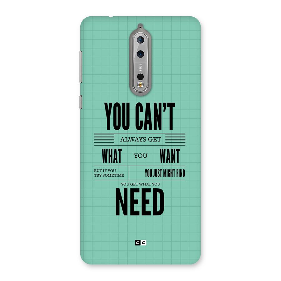Cant Always Get Back Case for Nokia 8