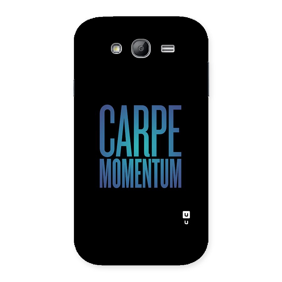 Carpe Momentum Back Case for Galaxy Grand Neo Plus