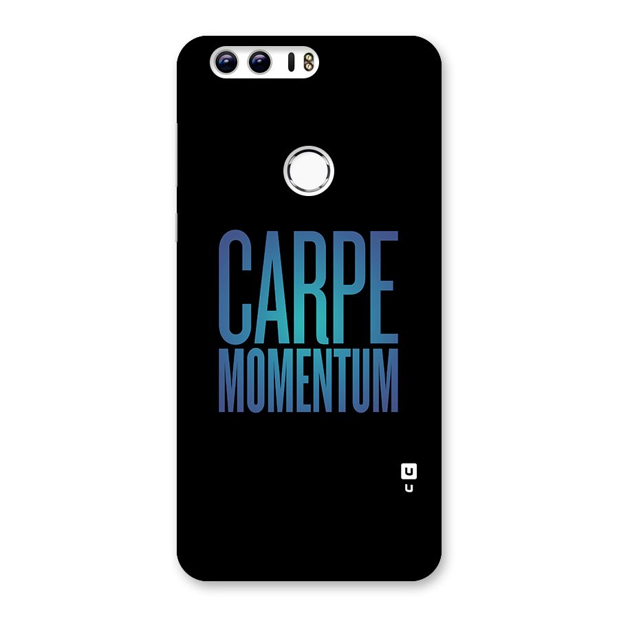 Carpe Momentum Back Case for Honor 8