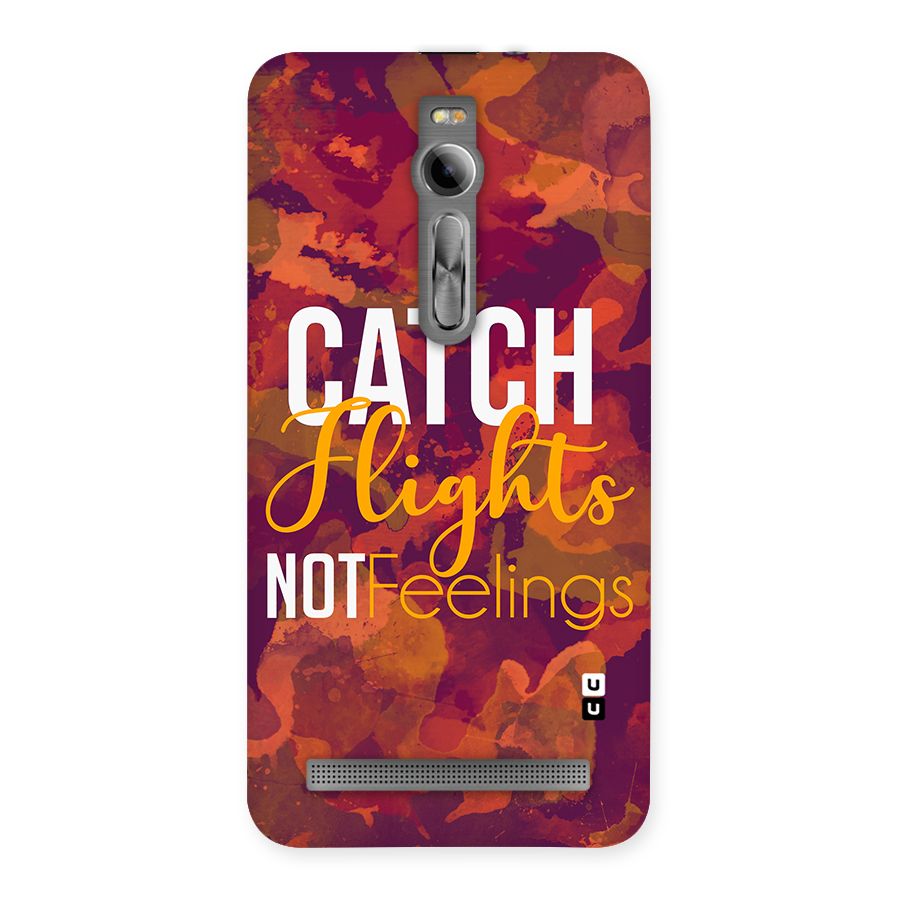 Catch Flights Not Feelings Back Case for Asus Zenfone 2