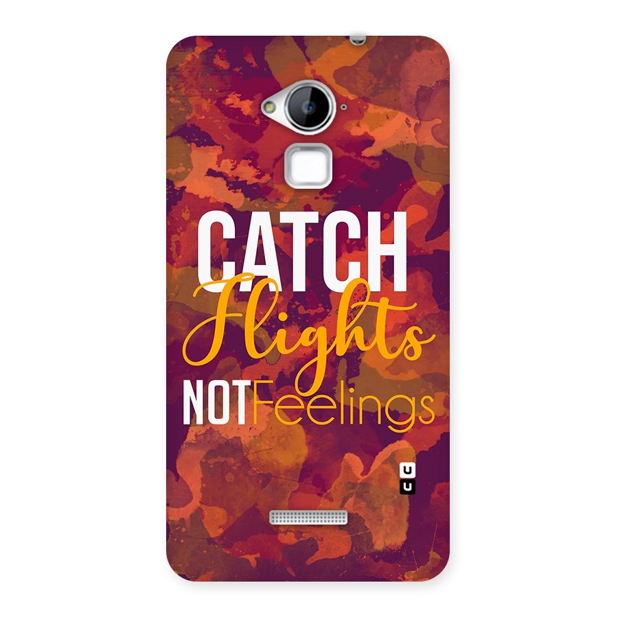 Catch Flights Not Feelings Back Case for Coolpad Note 3