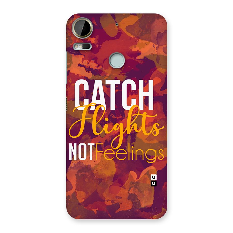 Catch Flights Not Feelings Back Case for Desire 10 Pro