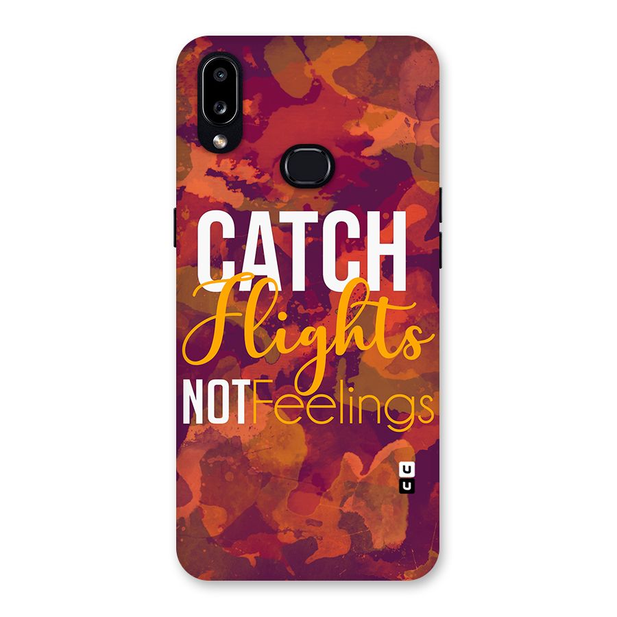 Catch Flights Not Feelings Back Case for Galaxy A10s
