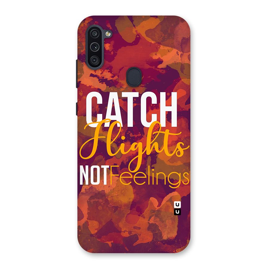 Catch Flights Not Feelings Back Case for Galaxy M11