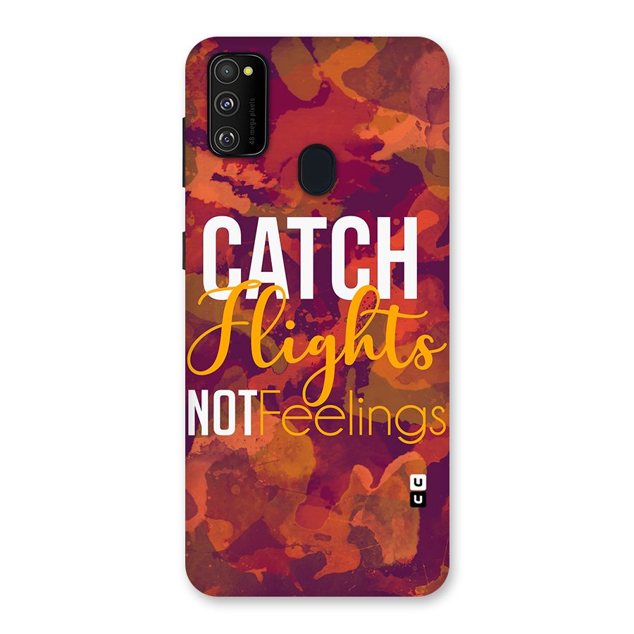 Catch Flights Not Feelings Back Case for Galaxy M21