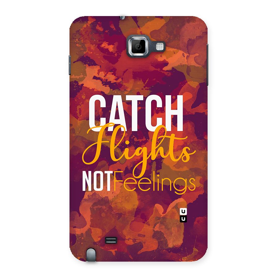 Catch Flights Not Feelings Back Case for Galaxy Note