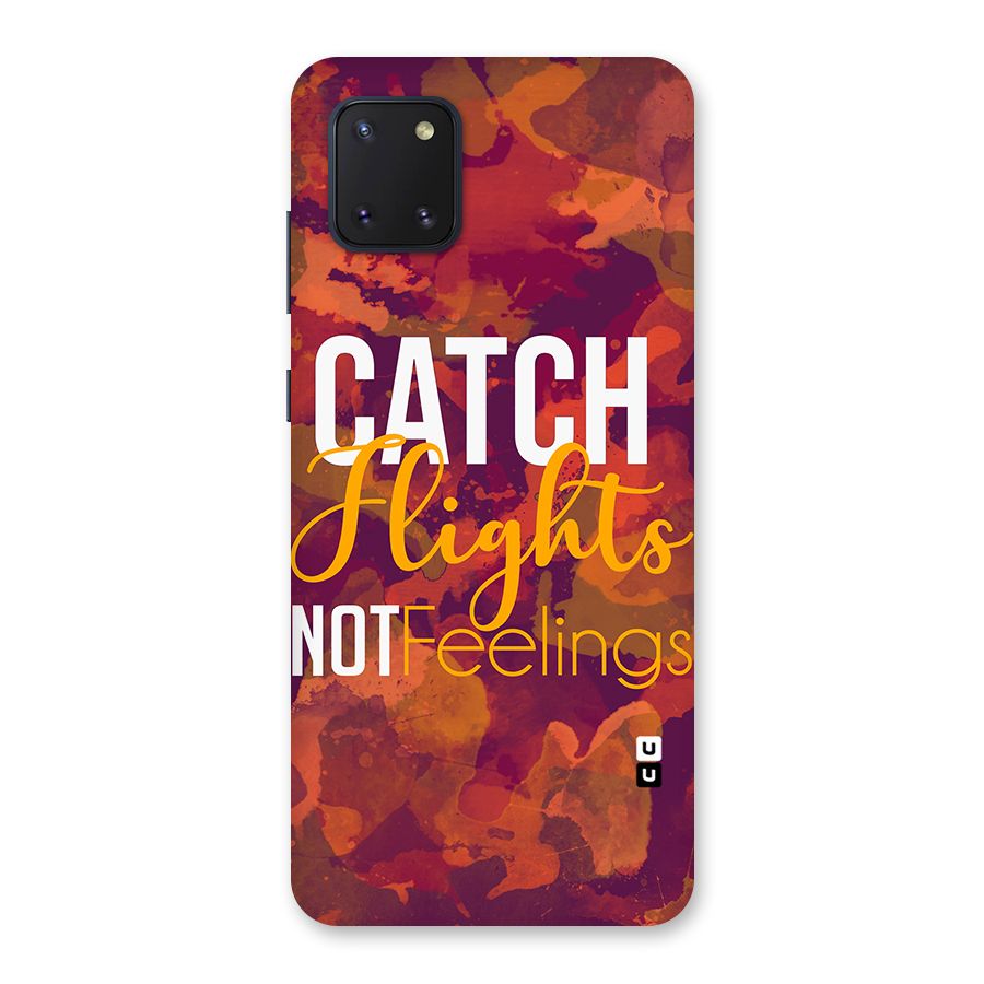 Catch Flights Not Feelings Back Case for Galaxy Note 10 Lite