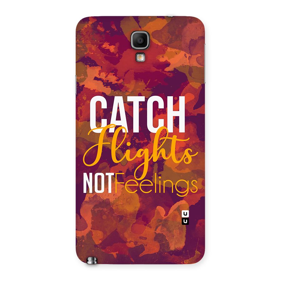 Catch Flights Not Feelings Back Case for Galaxy Note 3 Neo