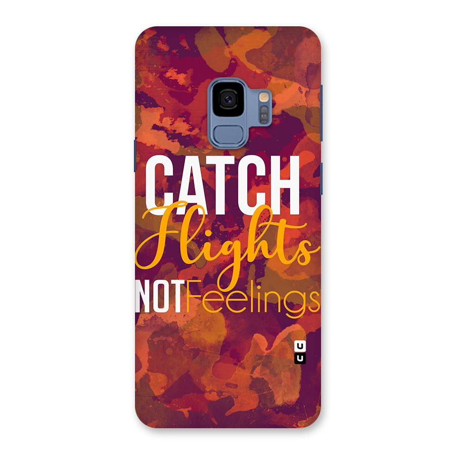 Catch Flights Not Feelings Back Case for Galaxy S9