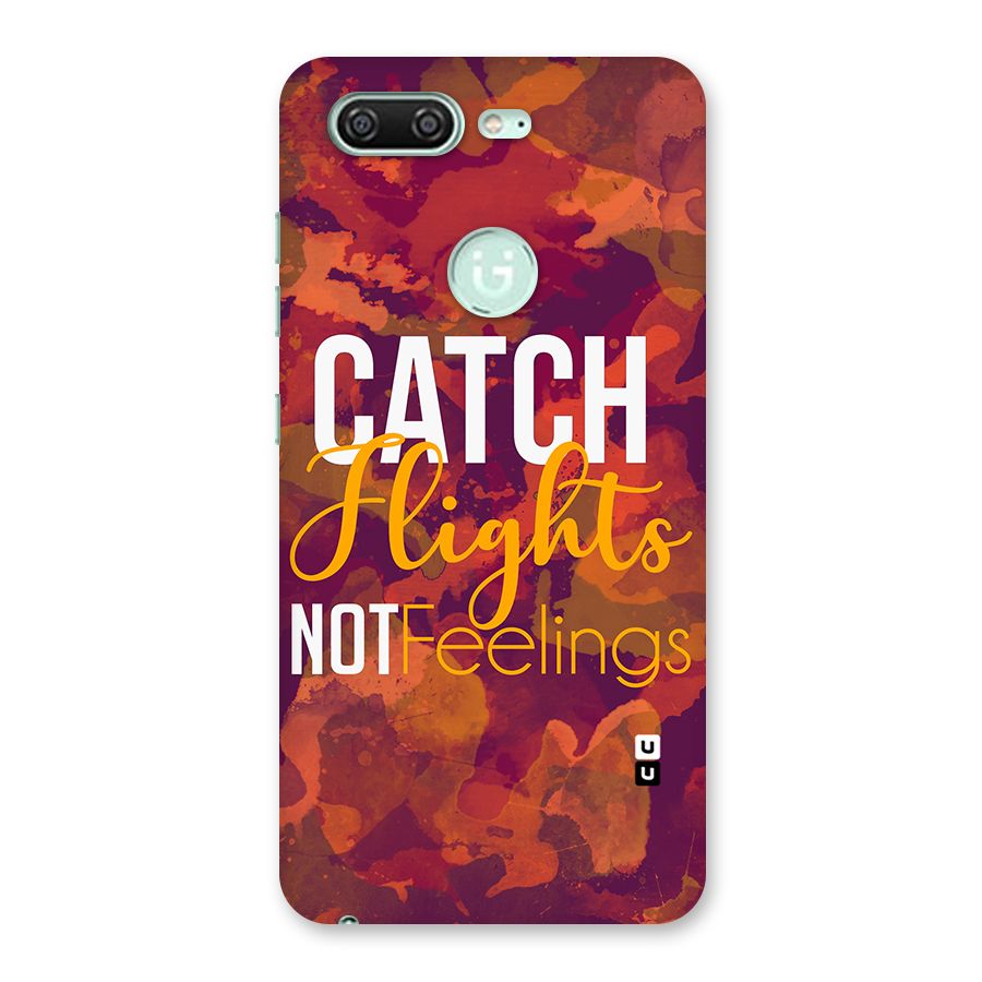 Catch Flights Not Feelings Back Case for Gionee S10