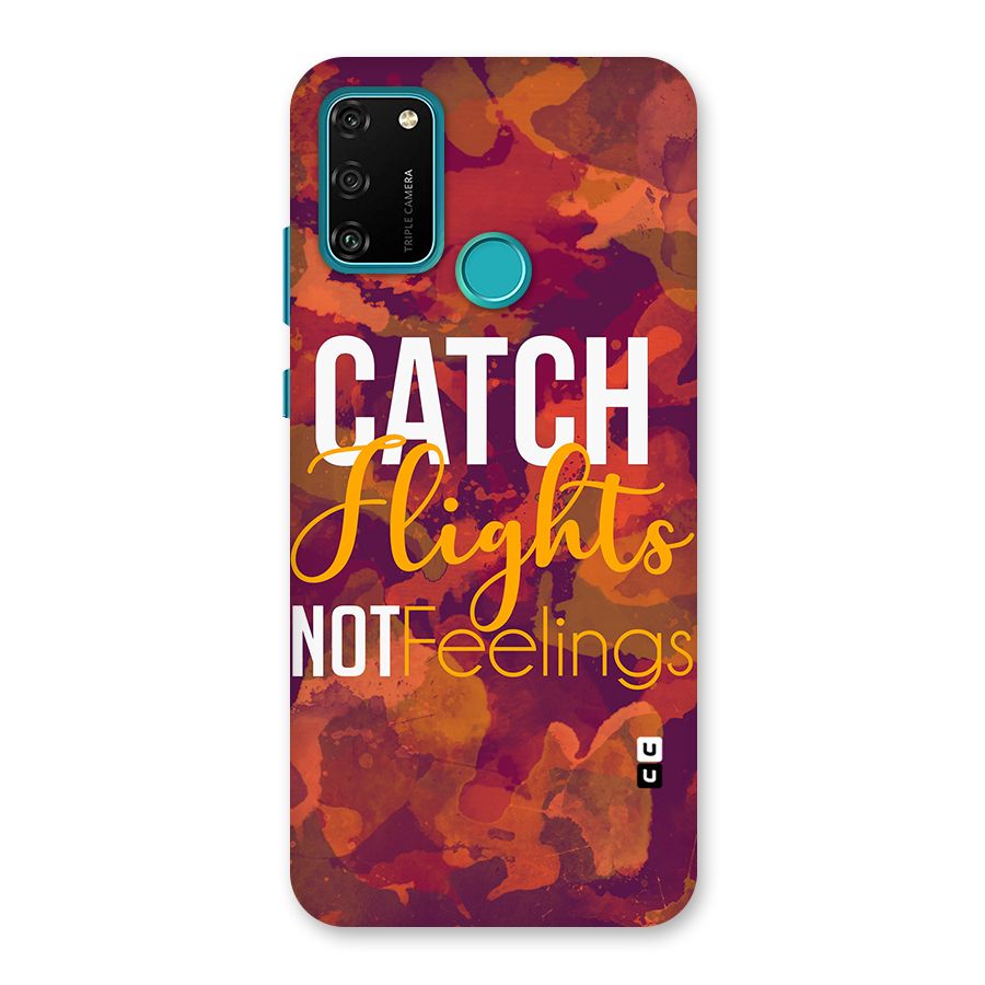 Catch Flights Not Feelings Back Case for Honor 9A