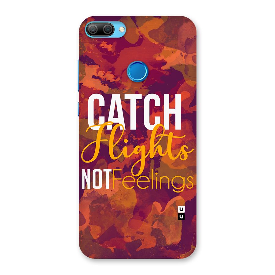 Catch Flights Not Feelings Back Case for Honor 9N