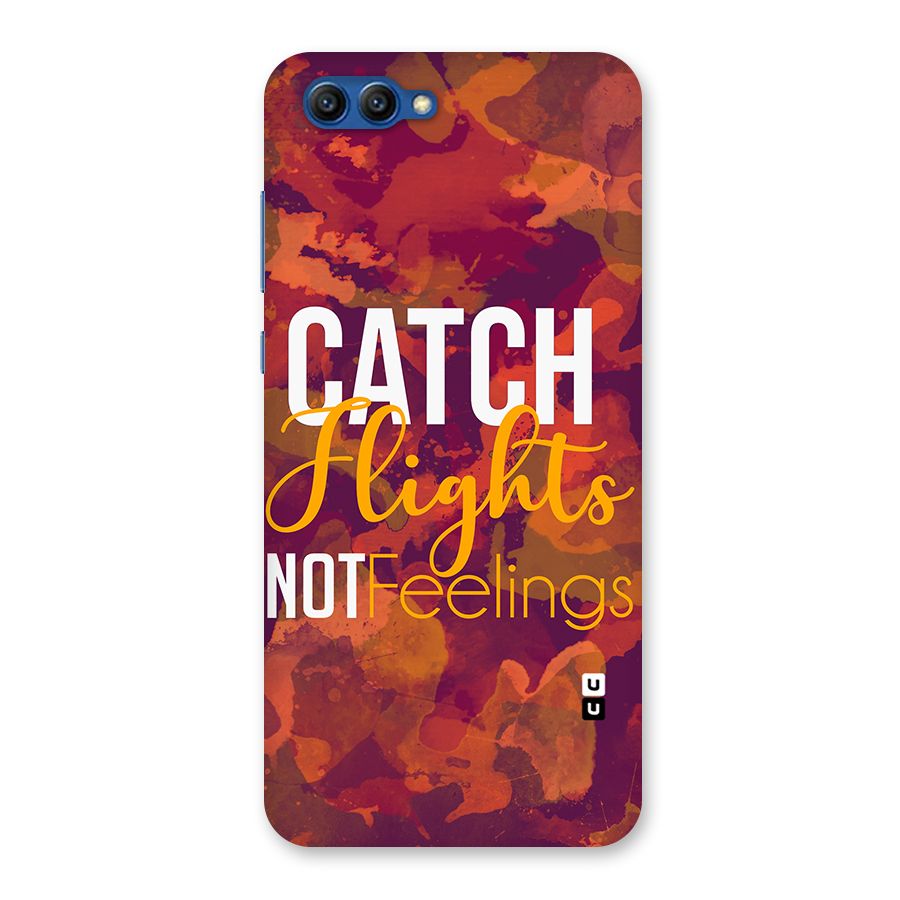Catch Flights Not Feelings Back Case for Honor View 10