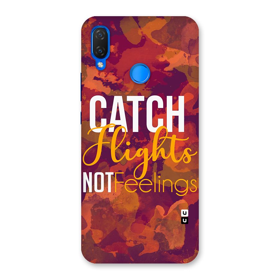 Catch Flights Not Feelings Back Case for Huawei P Smart+