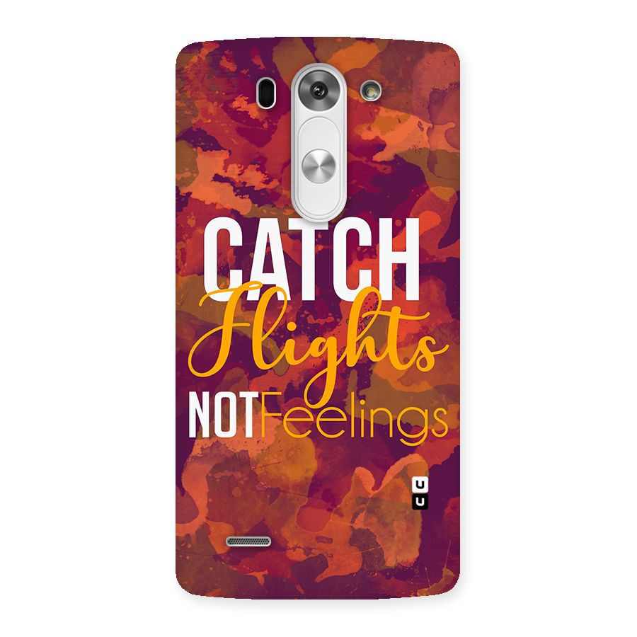 Catch Flights Not Feelings Back Case for LG G3 Mini