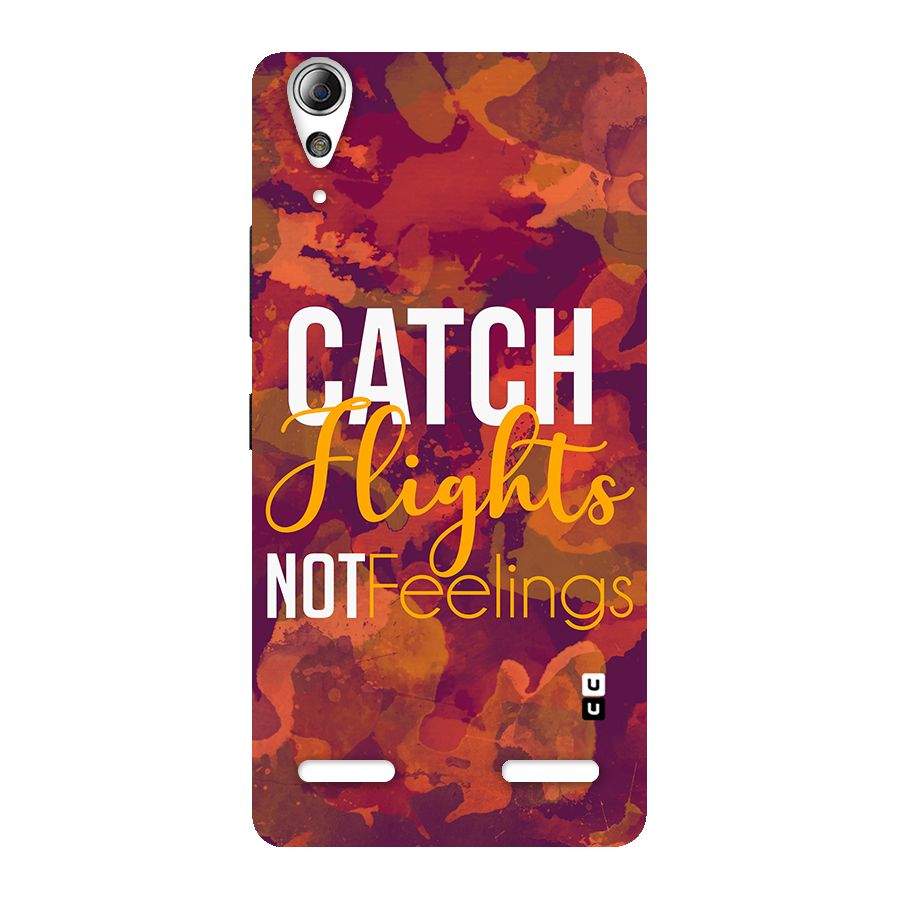 Catch Flights Not Feelings Back Case for Lenovo A6000