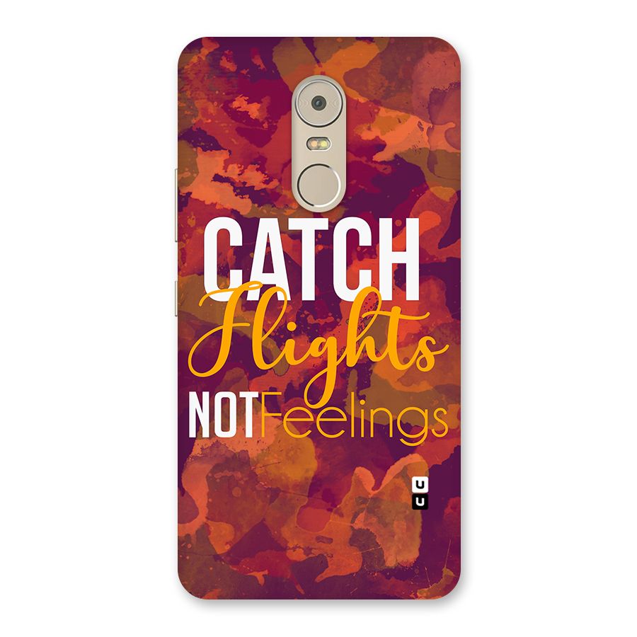 Catch Flights Not Feelings Back Case for Lenovo K6 Note