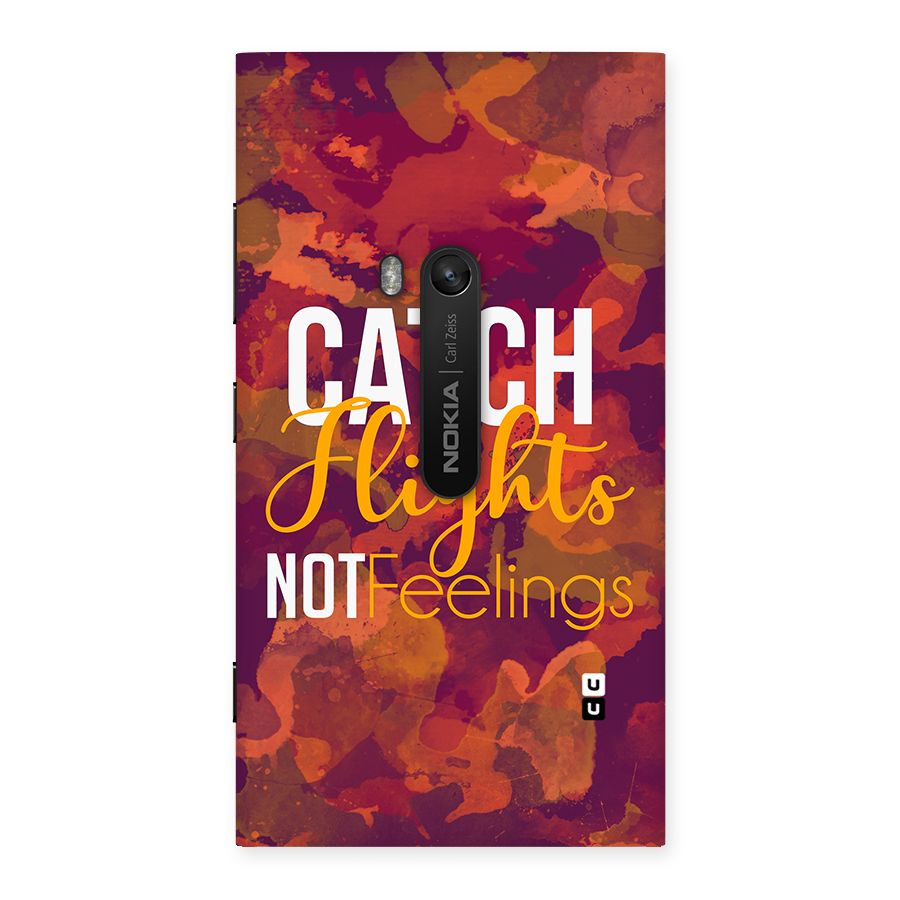 Catch Flights Not Feelings Back Case for Lumia 920