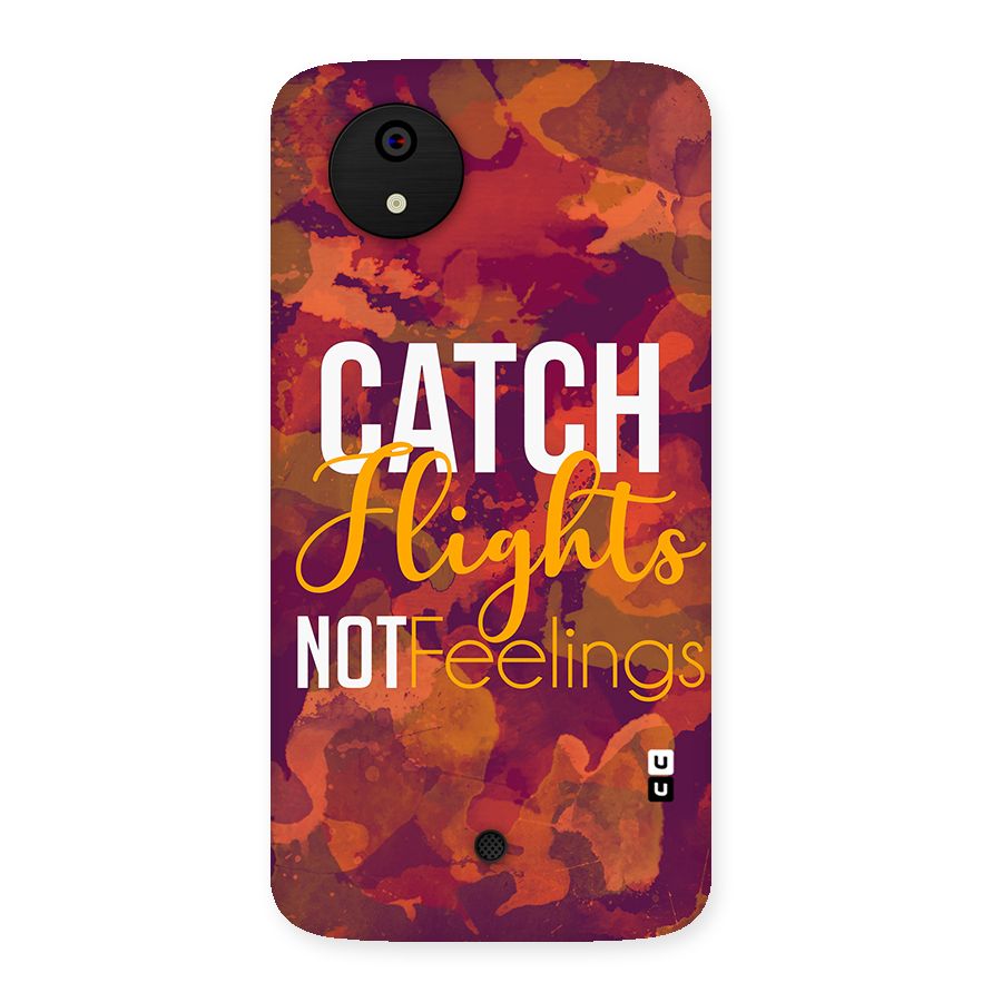 Catch Flights Not Feelings Back Case for Micromax Canvas A1