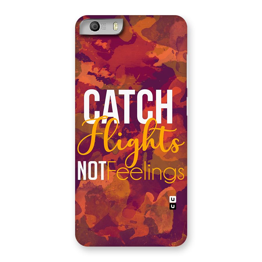 Catch Flights Not Feelings Back Case for Micromax Canvas Knight 2