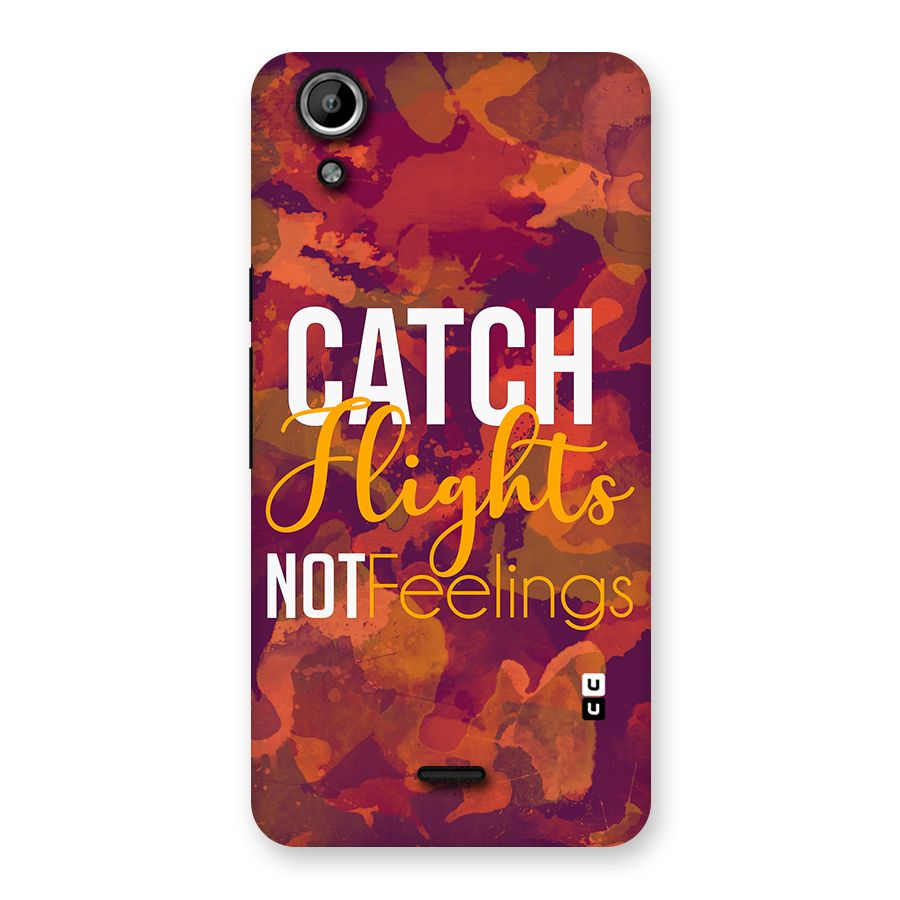 Catch Flights Not Feelings Back Case for Micromax Canvas Selfie Lens Q345