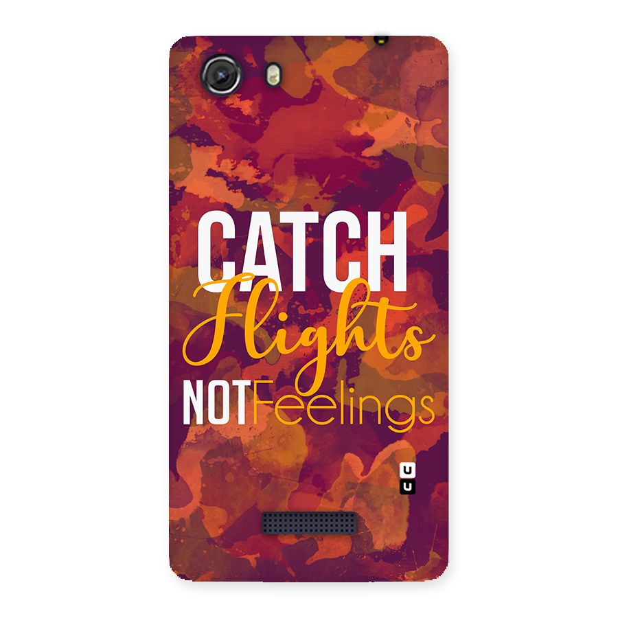 Catch Flights Not Feelings Back Case for Micromax Unite 3