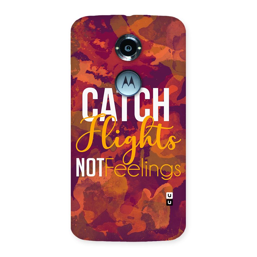 Catch Flights Not Feelings Back Case for Moto X 2nd Gen