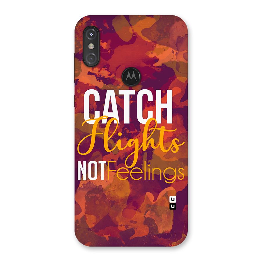 Catch Flights Not Feelings Back Case for Motorola One Power