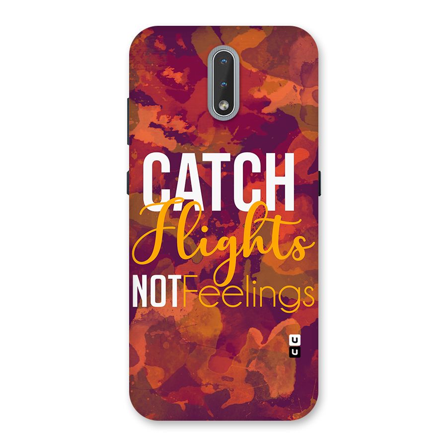 Catch Flights Not Feelings Back Case for Nokia 2.3