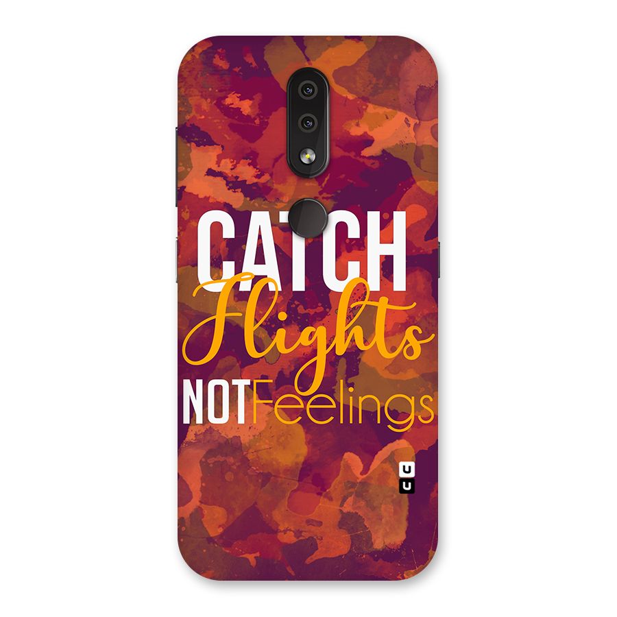 Catch Flights Not Feelings Back Case for Nokia 4.2