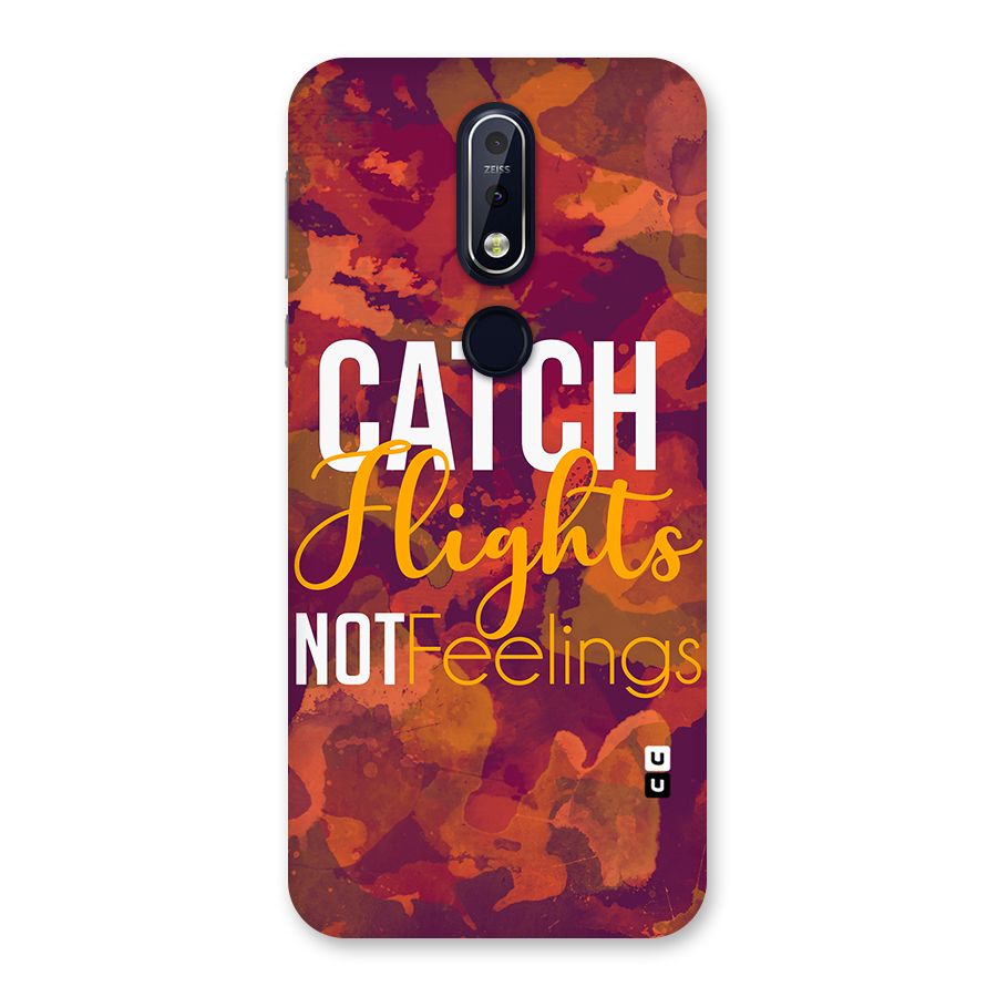 Catch Flights Not Feelings Back Case for Nokia 7.1