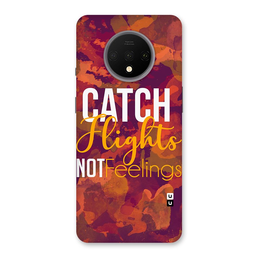 Catch Flights Not Feelings Back Case for OnePlus 7T