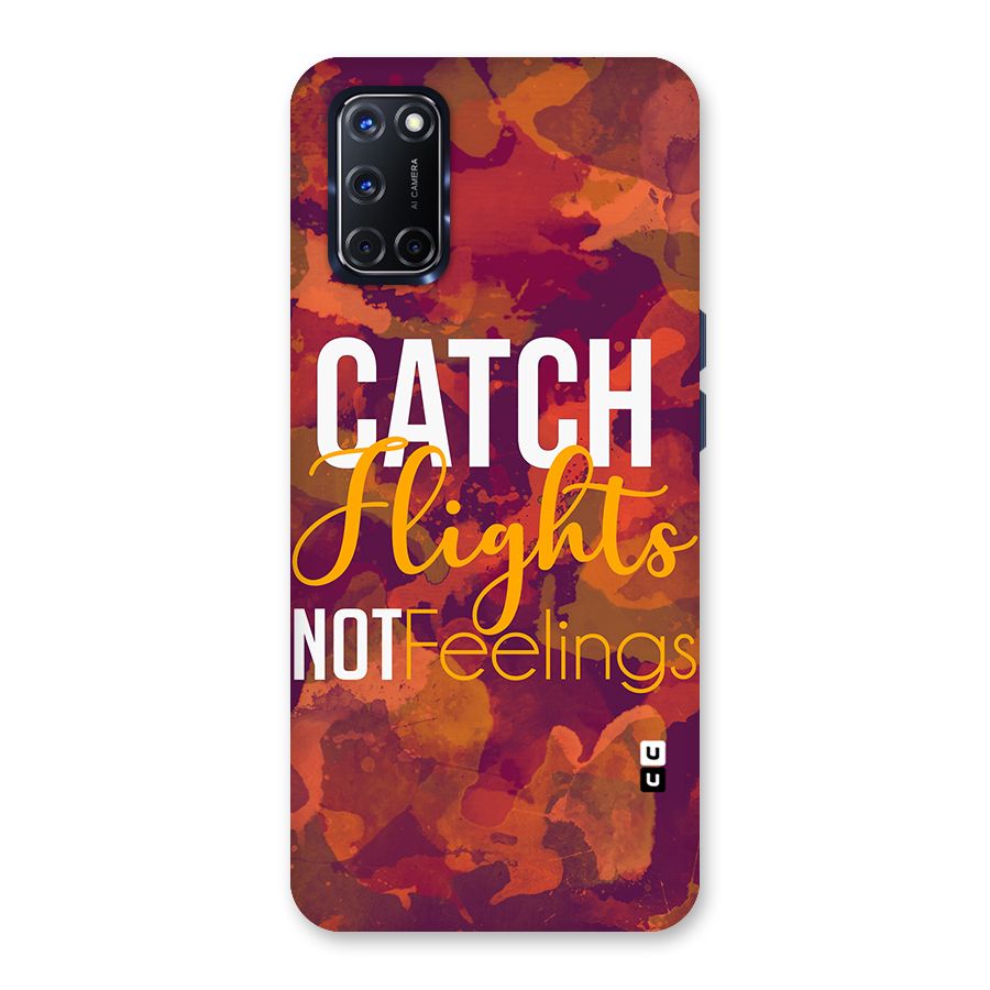 Catch Flights Not Feelings Back Case for Oppo A52